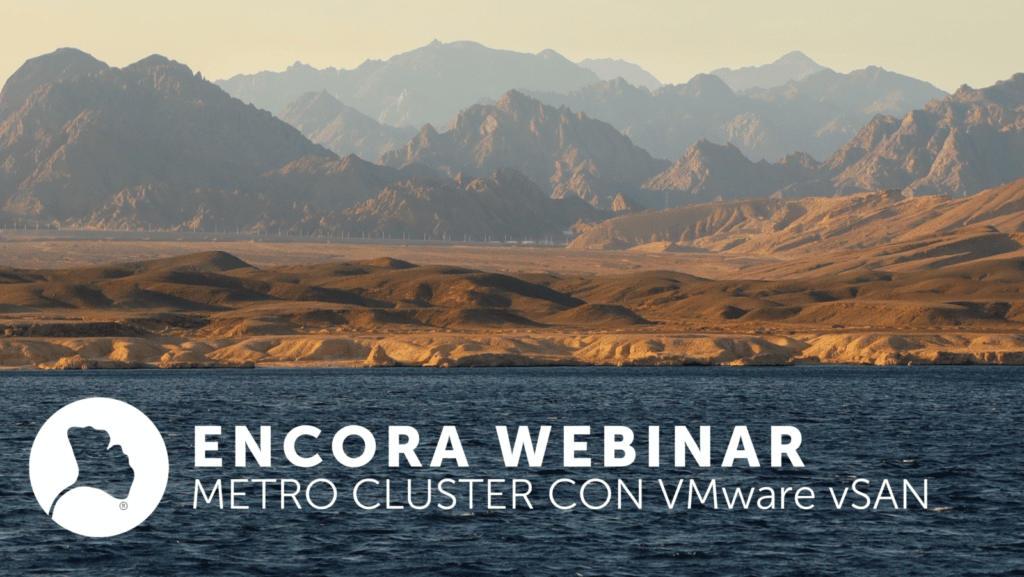 Encora Webinar Metro Cluster con VMware con vSAN